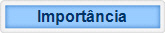 Import�ncia